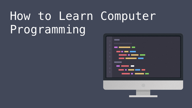 How To Learn Computer Programming